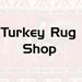 TurkeyRugShop