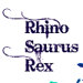 Rhino Saurus