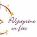 Polystyrène en fête