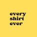 everyshirtever