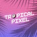 TropicalPixel