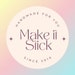 Make it Stick