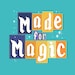 Made For Magic Co.