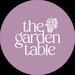 The Garden Table