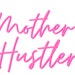 Mother Hustler