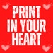 PrintInYourHeart