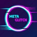 Meta Glitch