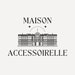 MaisonAccessoirelle