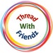 Threadwithfriendz