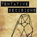 TentativeDecisions