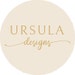 Ursula Designs