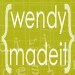 wendymadeit