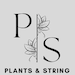Plants and String