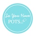 SoYouHavePOTS