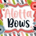 ALottaBows