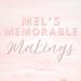 MelsMemorableMakings