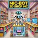 MicBot