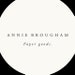 Annie Brougham Paper Goods.