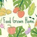 Food Grown Home Project