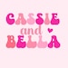 Cassie and Bella