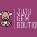 JuJuGemBoutique