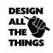 Design All The Things