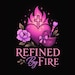 RefinedByFire333