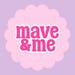 Mave and Me