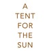 A Tent For The Sun