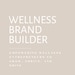 WellnessBrandBuilder