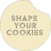 Shape Your Cookies