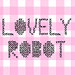 Lovely Robot