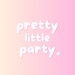 PrettyLittlePartyID