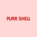 Purr Shell
