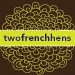 twofrenchhens