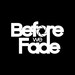 Before we Fade