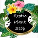Exotic Plant Stop