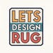 LetsDesignRug