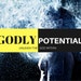 Godly Potential