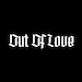 OUT OF LOVE