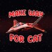 Make Way For Cat