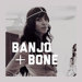 BANJOandBONE