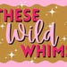 TheseWildWhims