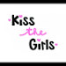 Kiss The Girls