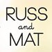 Russ and Mat