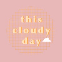 ThisCloudyDay