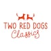 Two Red Dogs Classics