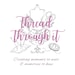 Thread Through It