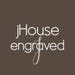 jHouseEngraved