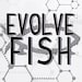 Evolve Fish